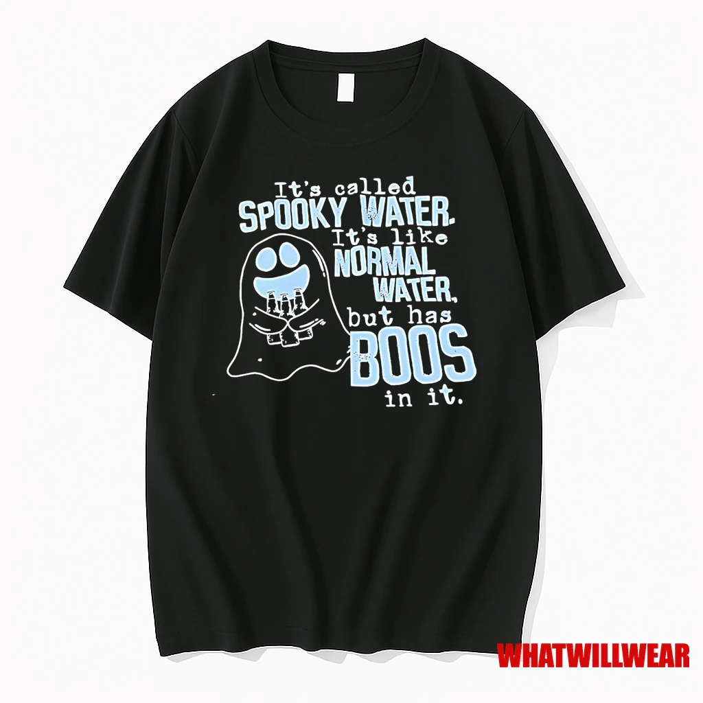 Its Called Spooky Water Its Like Normal Water But Has Boos In It Shirts