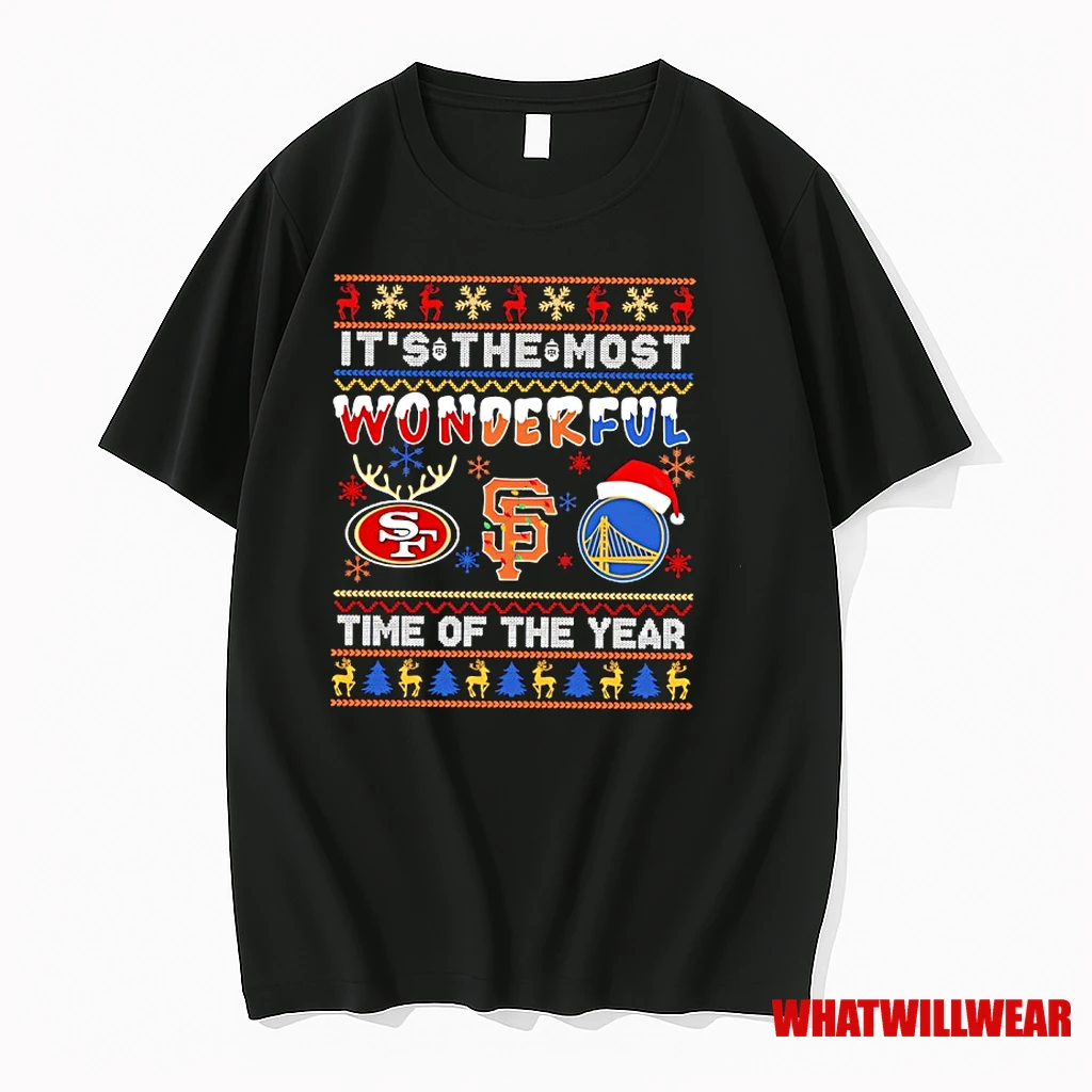 Its The Most Wonderful Time Of The Year San Francisco 49ers X Giants X Golden State Warriors Shirts