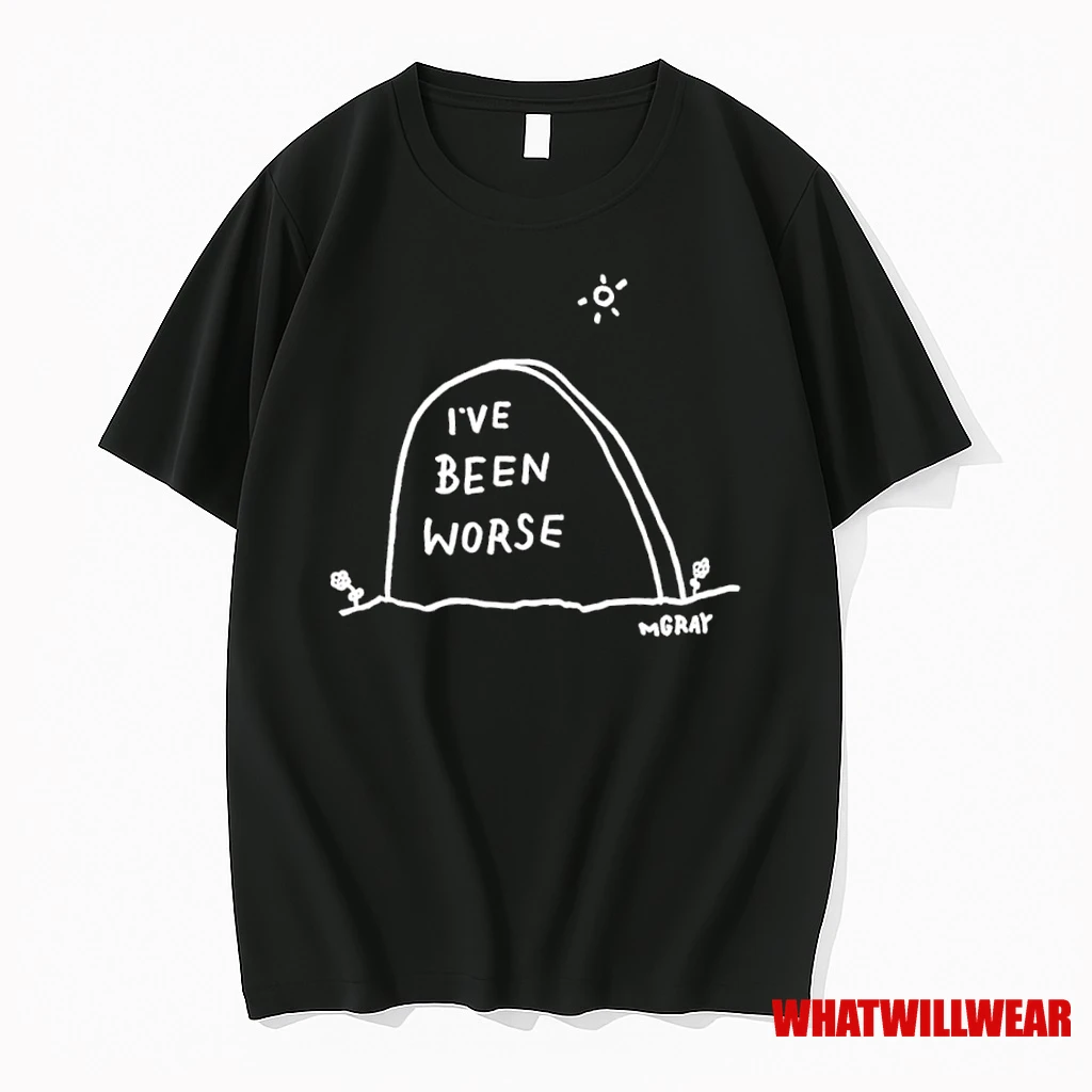 Ive Been Worse Graphic Mgray Shirts