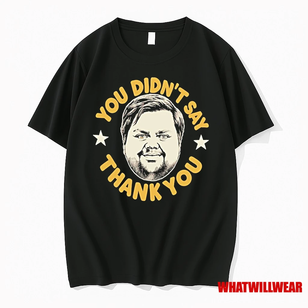 Jd Vance You Didnt Say Thank You Meme Shirts