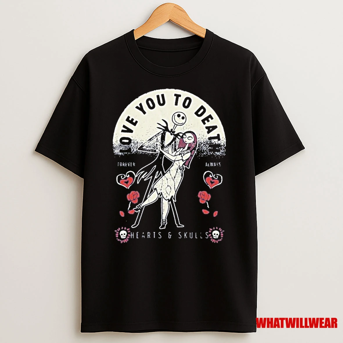 Jack Skellington And Sally Painajainen Ennen Joulua Love You To Death Forever Always Hearts And Skulls Shirts