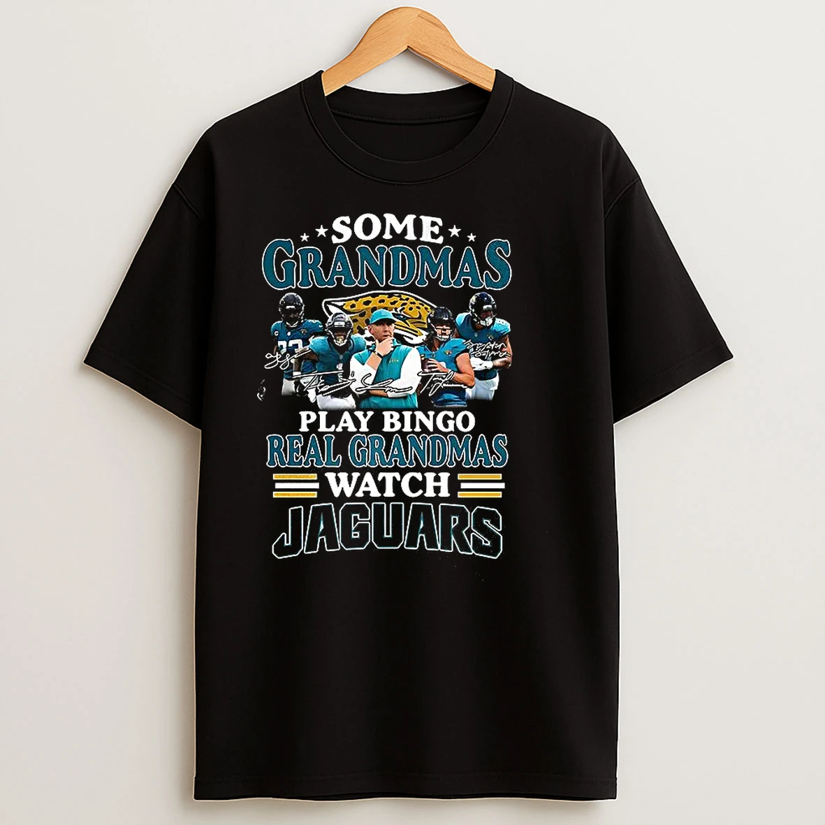Jacksonville Jaguars Football Some Grandmas Play Bingo Real Grandmas Watch Jaguars Signature T Shirts