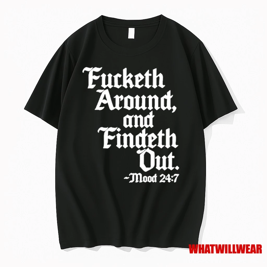 Jamal Blacksouthener Fucketh Around And Findeth Out Mood Shirts