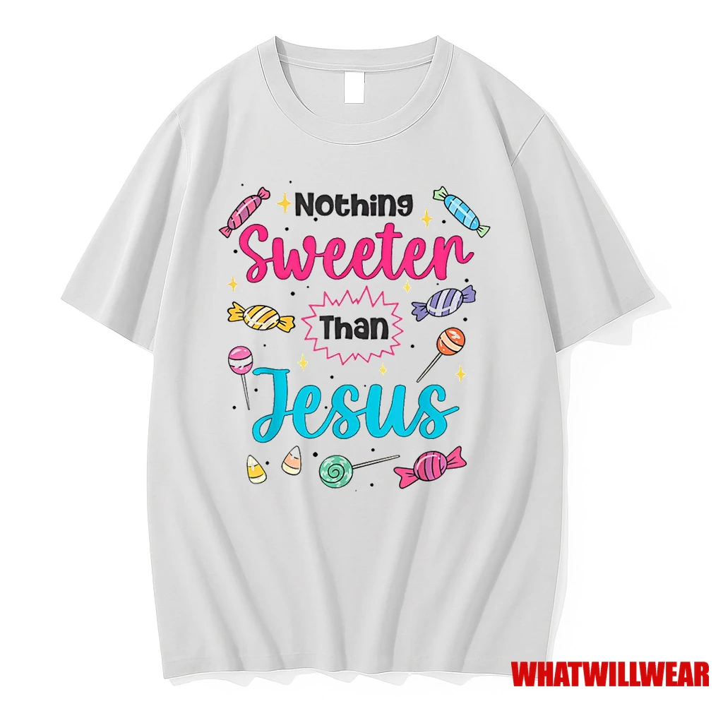 Jesus Nothing Sweeter Than Jesus Christian Faith Candy God Shirts