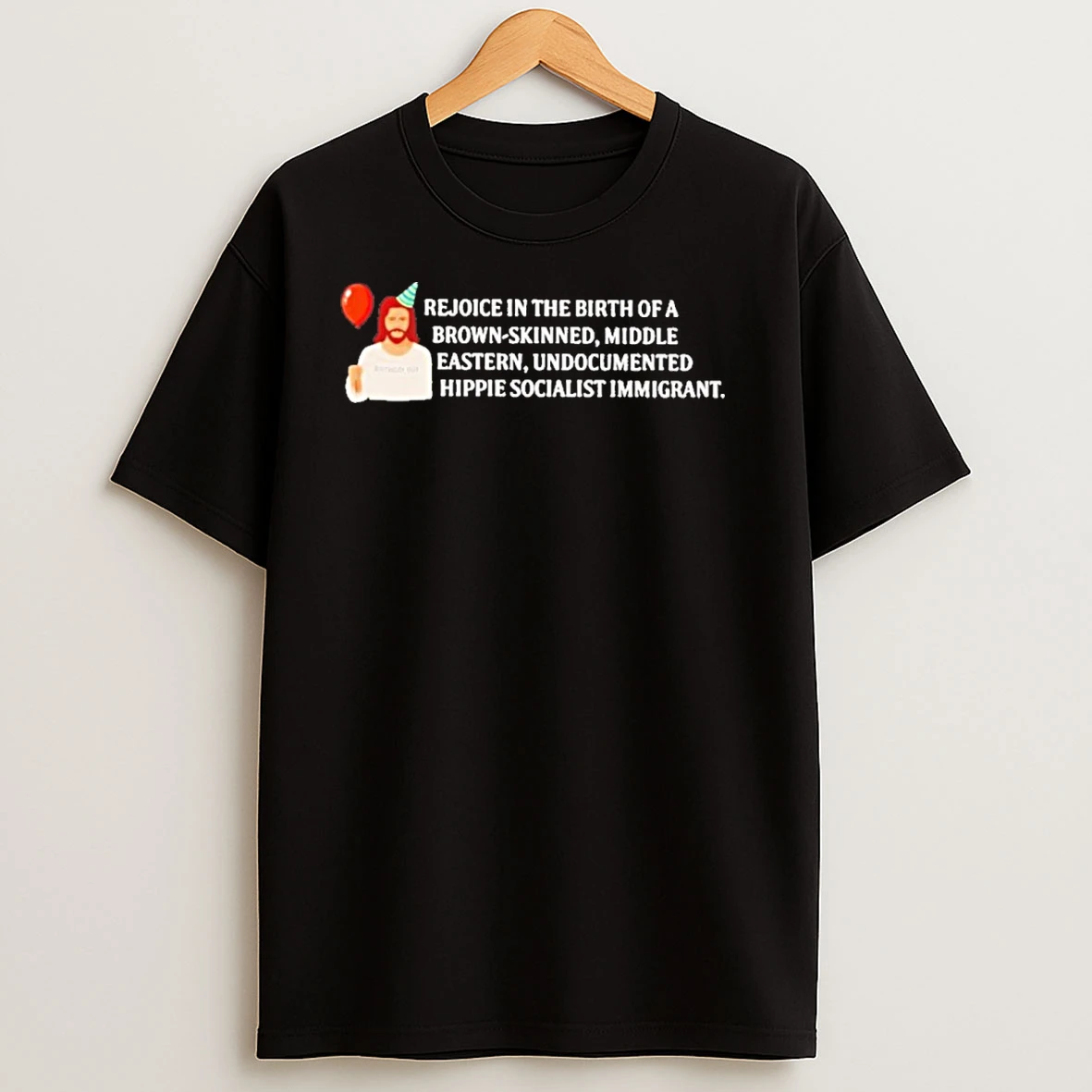 Jesus Rejoice In The Birth Of A Brown Skinned T Shirts
