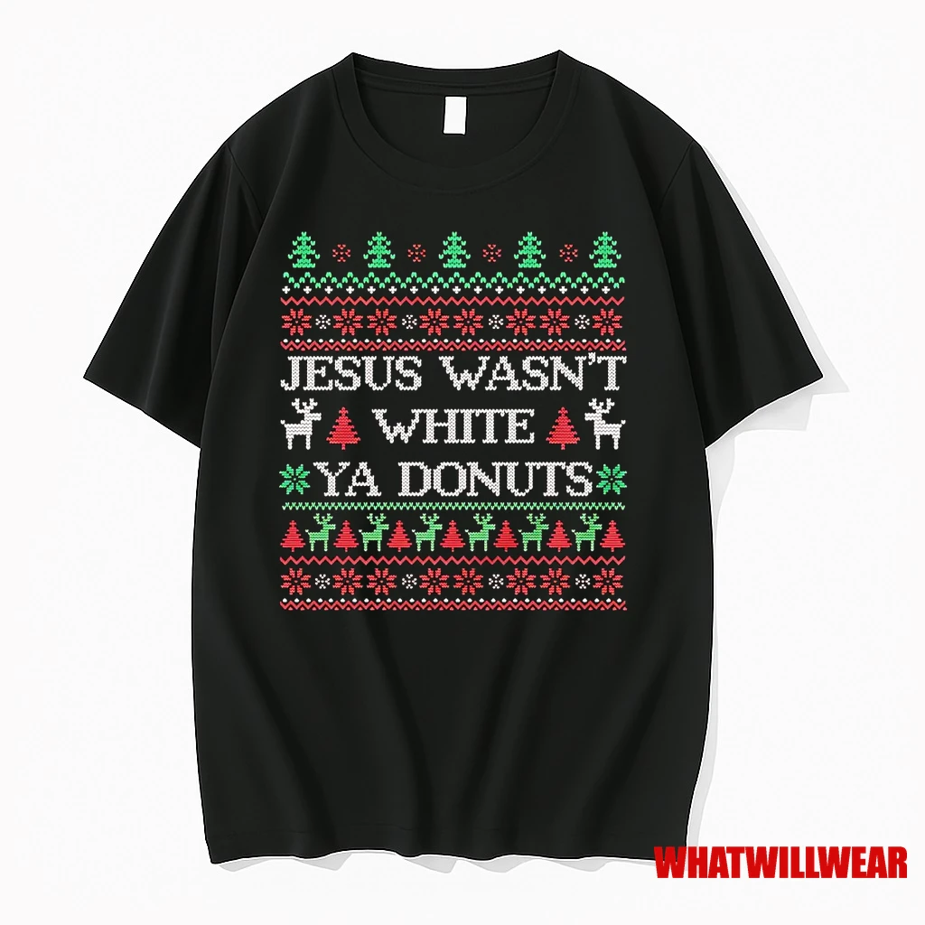 Jesus Wasnt White Ya Donuts Ugly Christmas Shirts