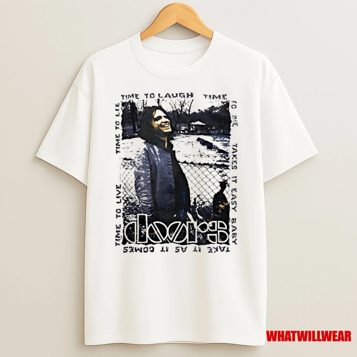 Jim Morrison Take It As It Comes Time To Laugh Time To Die Take It Easy Baby Shirts