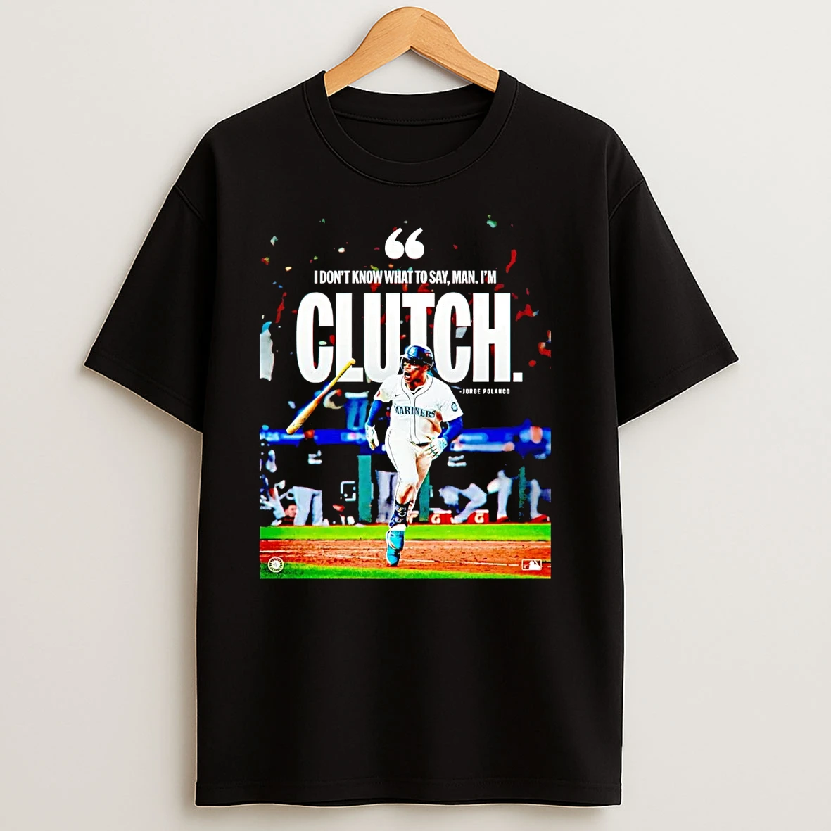 Jorge Polanco I Dont Know What To Say Man Im Clutch T Shirts