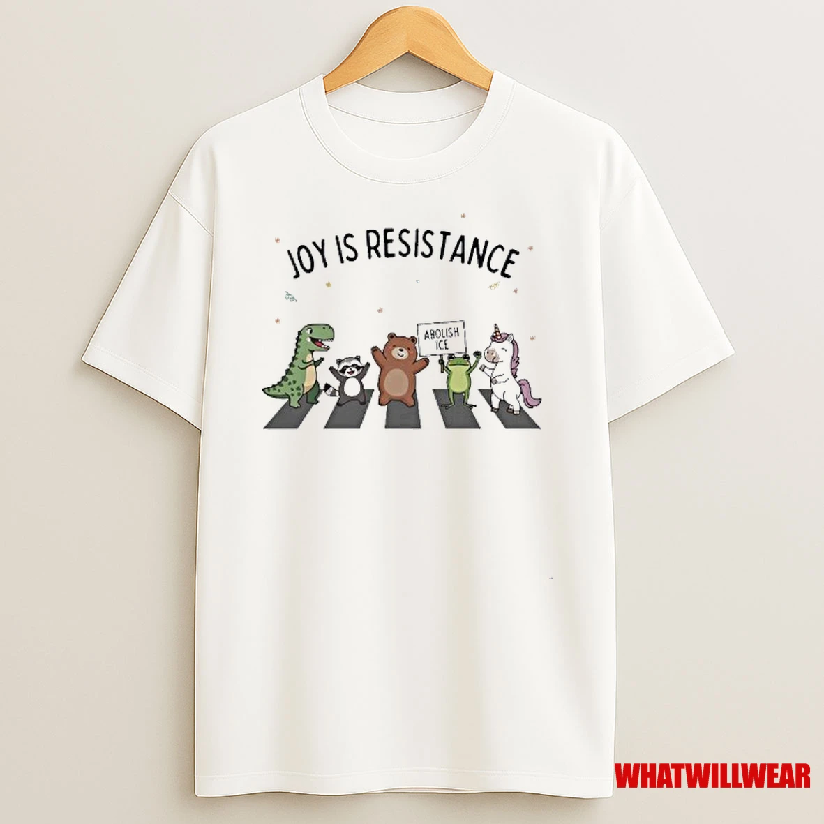 Joy Is Resistance Frog Portland Abolish Ice Anti Fascism Protest Dinosaur Raccoon Bear Unicorn Road Abbey Shirts