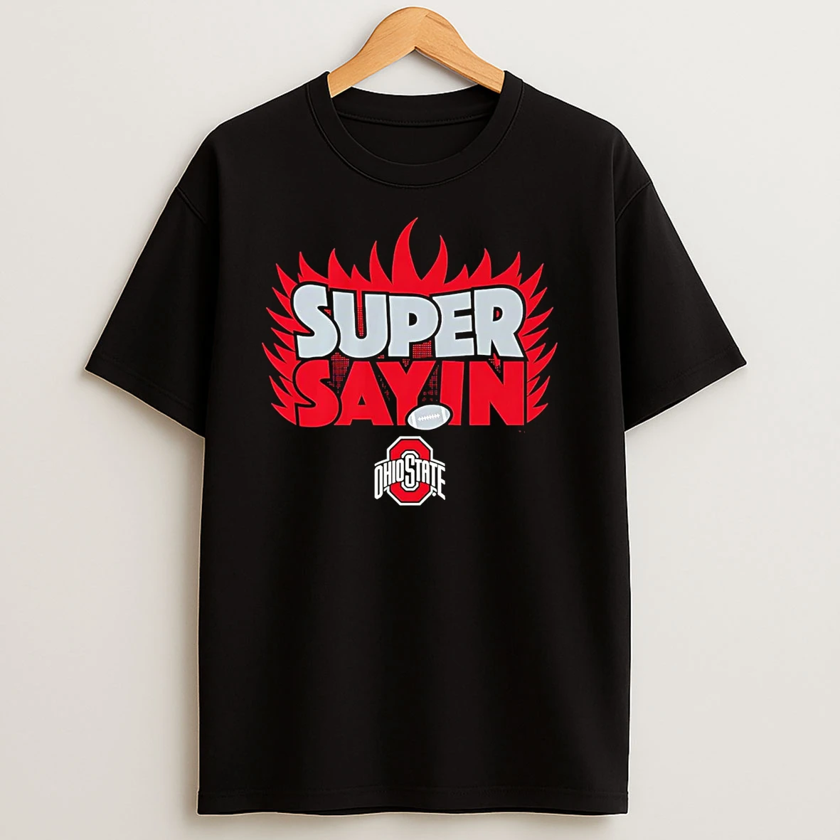 Julian Super Sayin Ohio State Buckeyes T Shirts