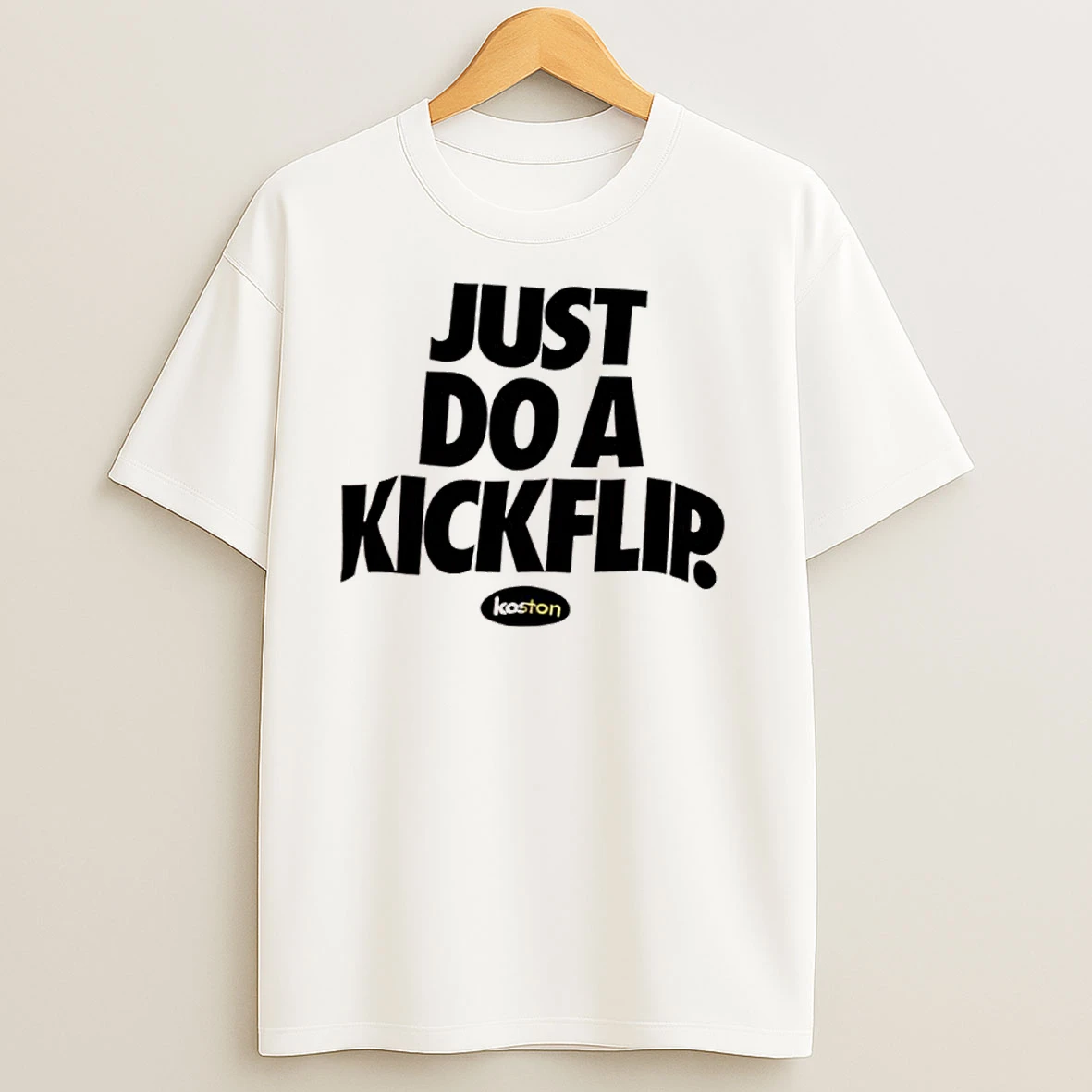 Just Do A Kickflip Koston Logo T Shirts