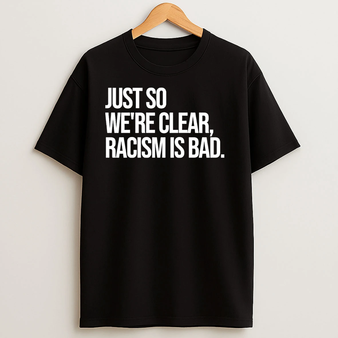 Just So Were Clear Racism Is Bad Ornaments T Shirts