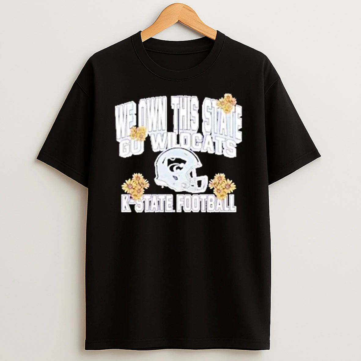K State Wildcats We Own This State Go Wildcats Shirts