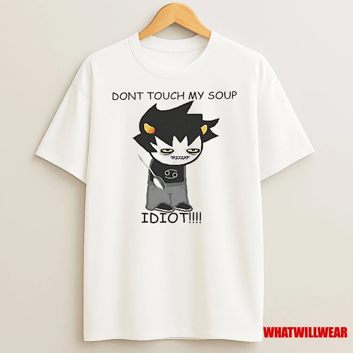 Karkat Vantas Dont Touch My Soup Idiot Shirts