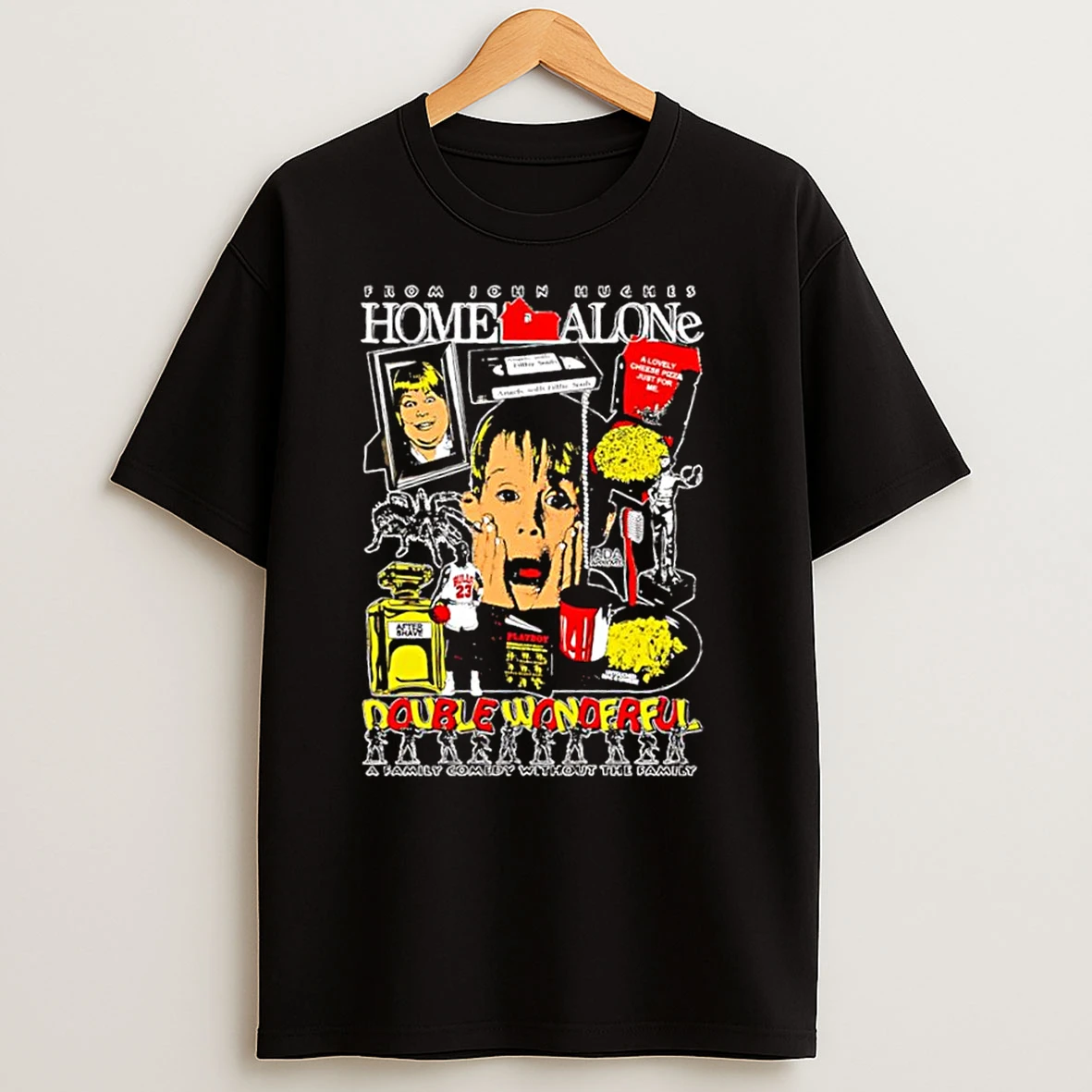 Kevin Mccallister 1990 Film Home Alone Double Wonderful A Lovely Cheese Pizza Just For Me T Shirts