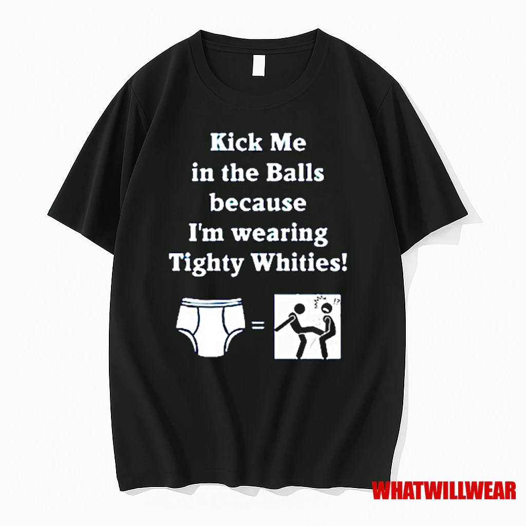 Kick Me In The Balls Because Im Wearing Tighty Whities Ornaments Shirts