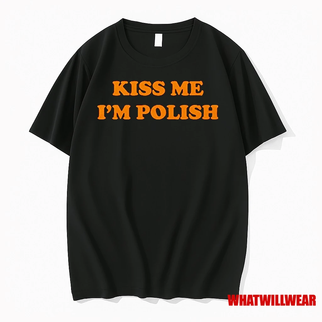 Kiss Me Im Polish Shirts