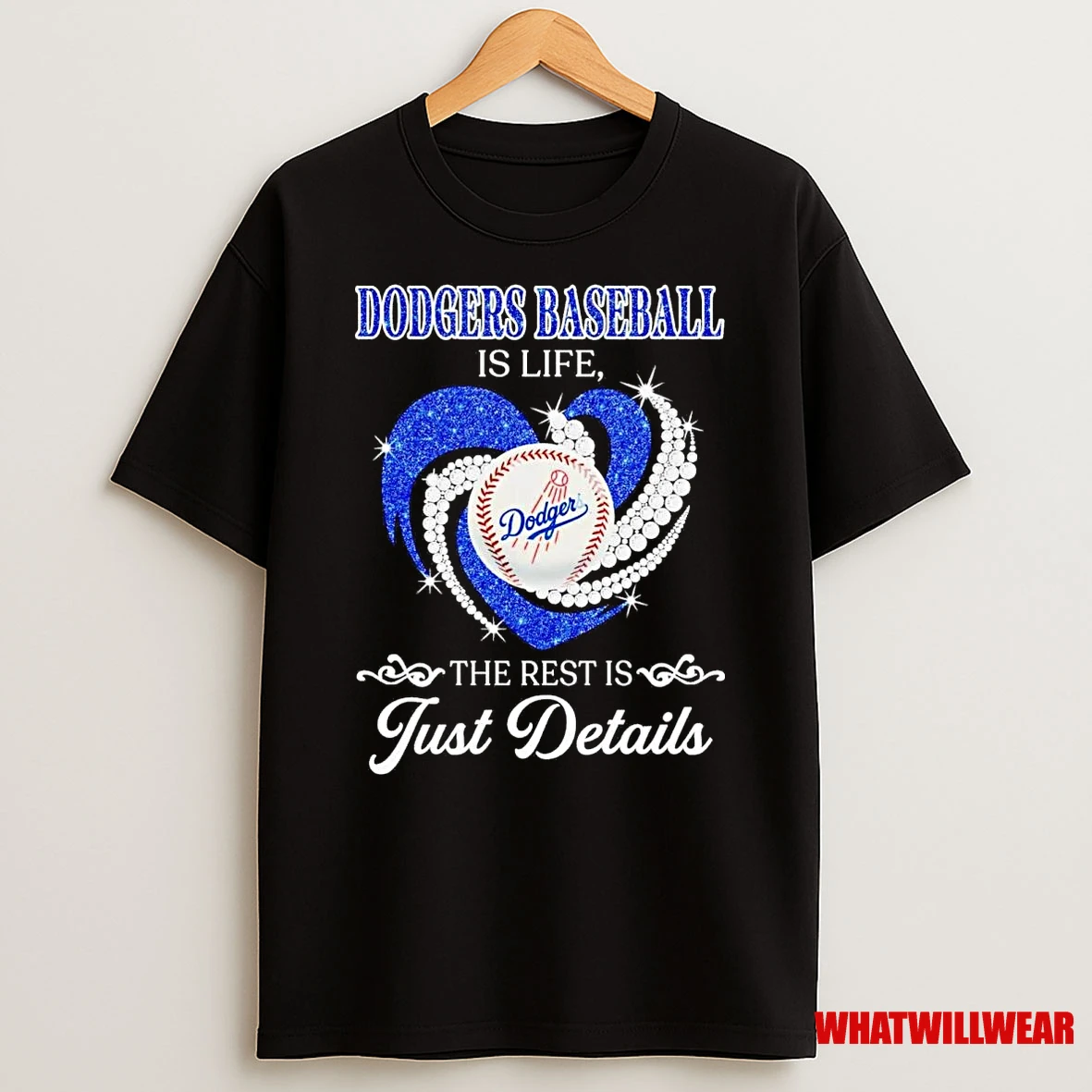 La Dodgers Baseball Is Life The Rest Is Just Details Shirts