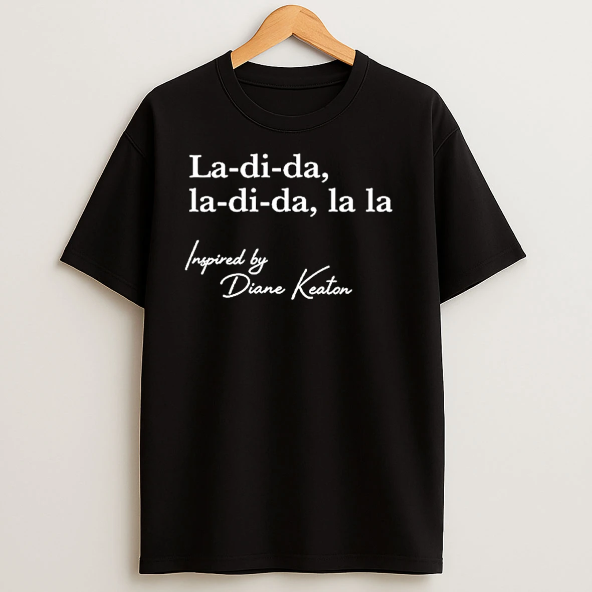 La Di Da La Di Da La La Inspired By Diane Keaton Ornaments T Shirts