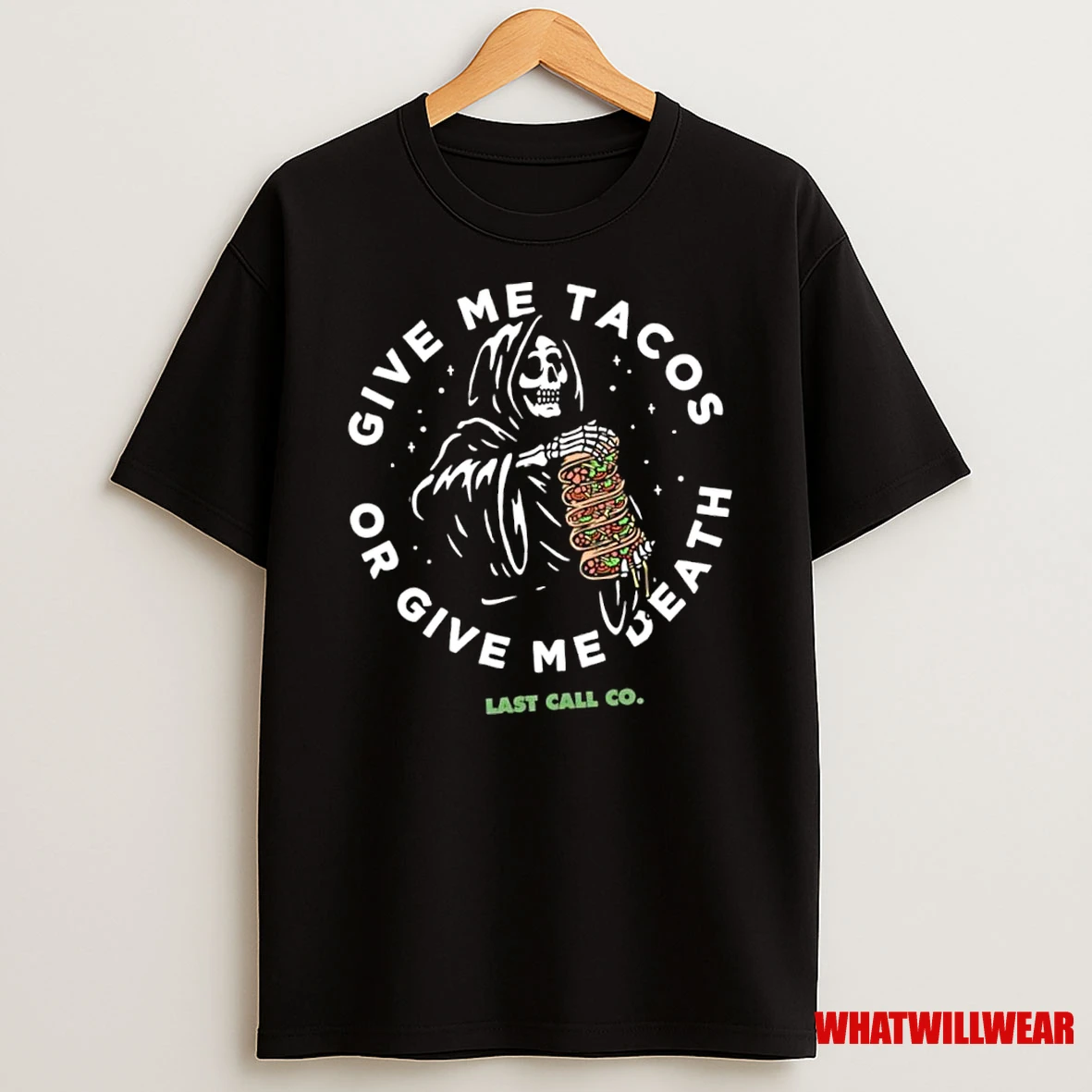 Last Call Co Grim Reaper Give Me Tacos Or Give Me Death Shirts