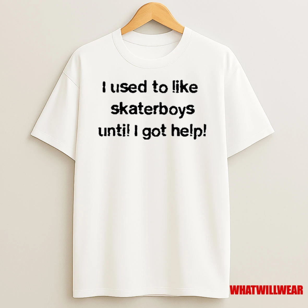 Laurenladnier I Used To Like Skater Boys Until I Get Help Shirts