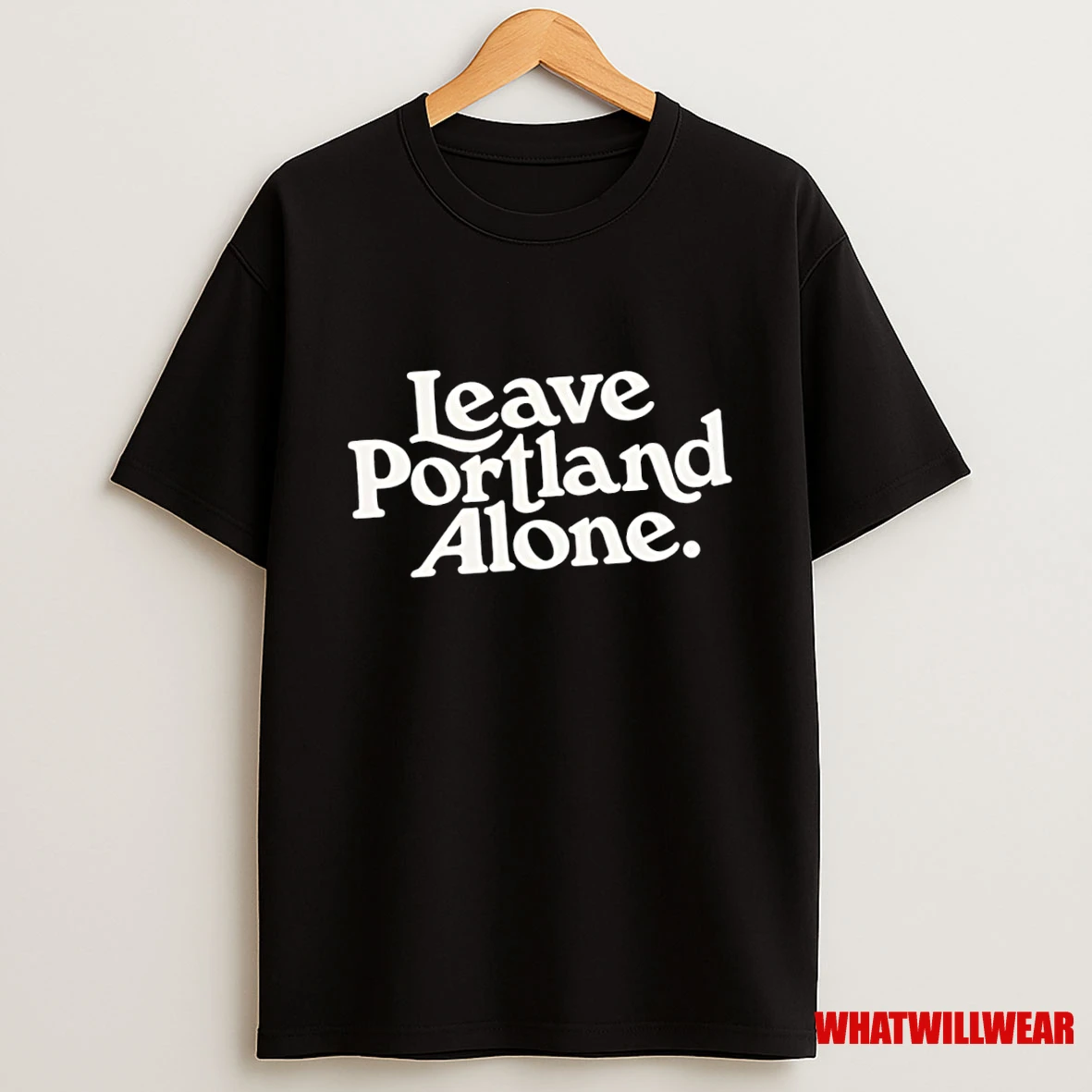 Leave Portland Alone Shirts