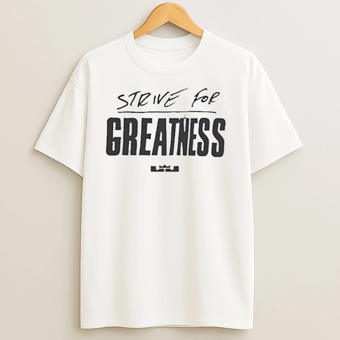 Lebron James Strive For Greatness T Shirts
