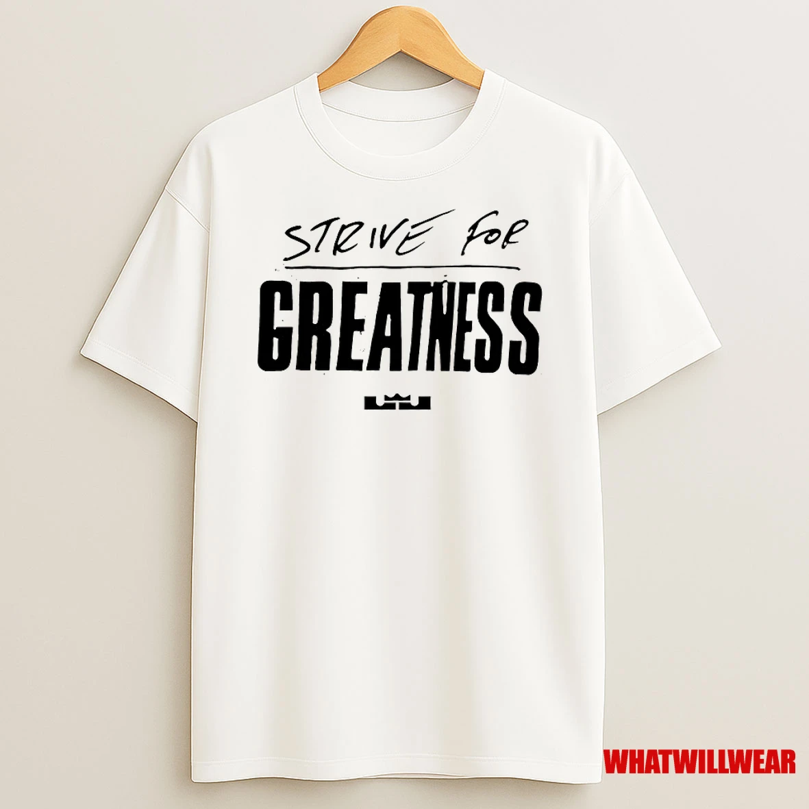 Lebron James Strive For Greatness Shirts