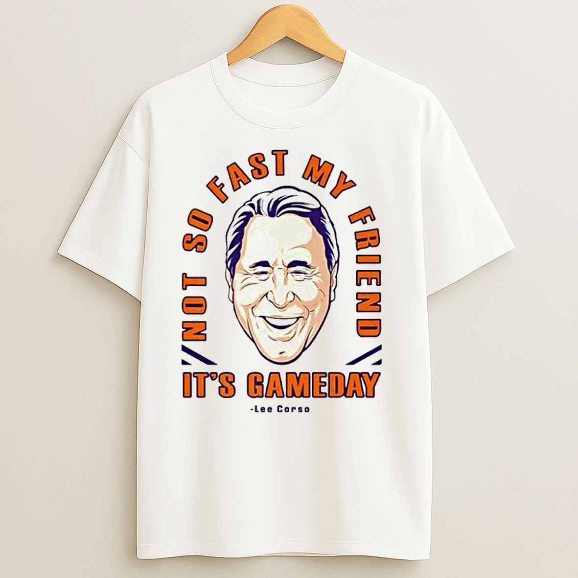 Lee Corso Not So Fast My Friend Its Gameday Big Head Ornaments T Shirts