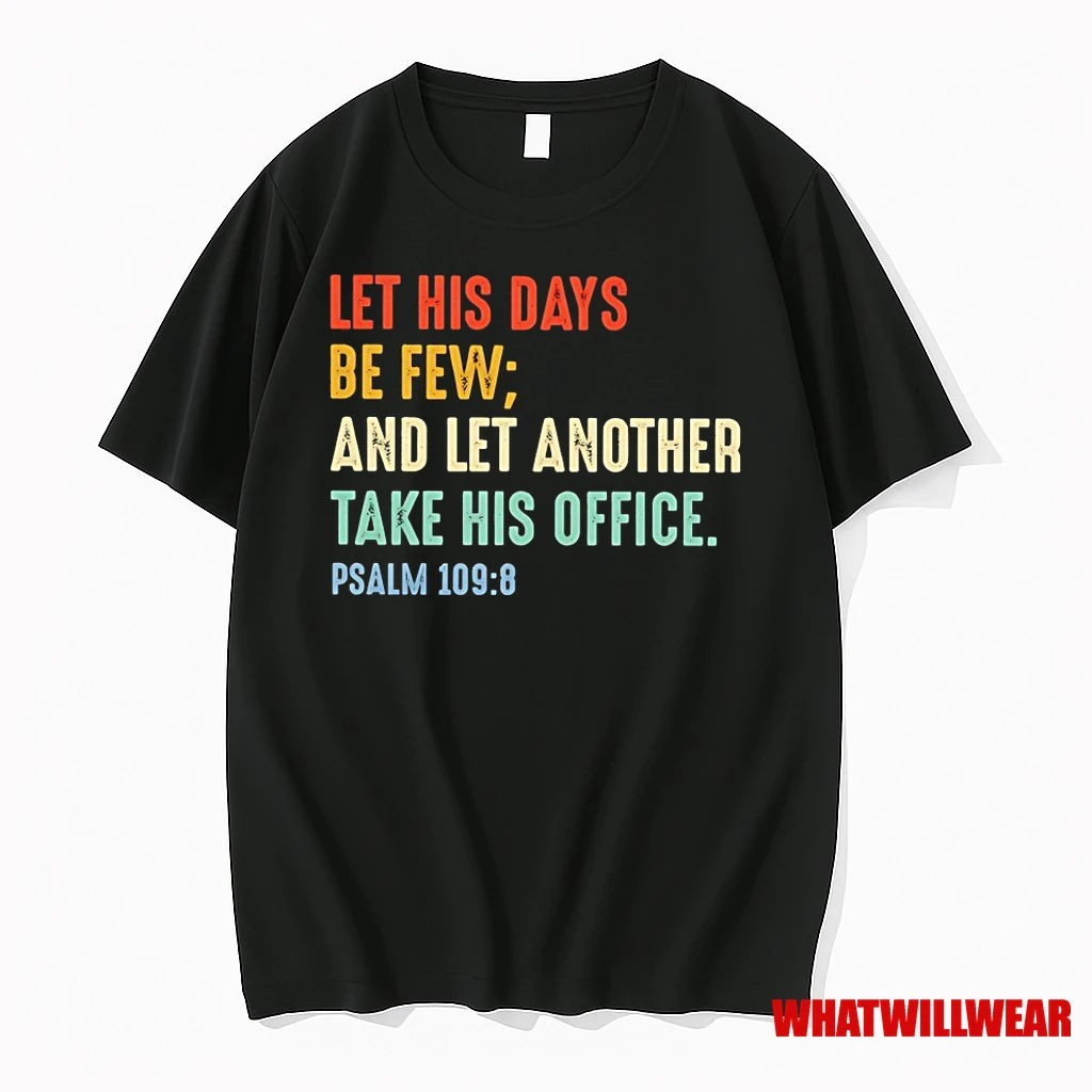Let His Days Be Few And Let Another Take His Office Shirts