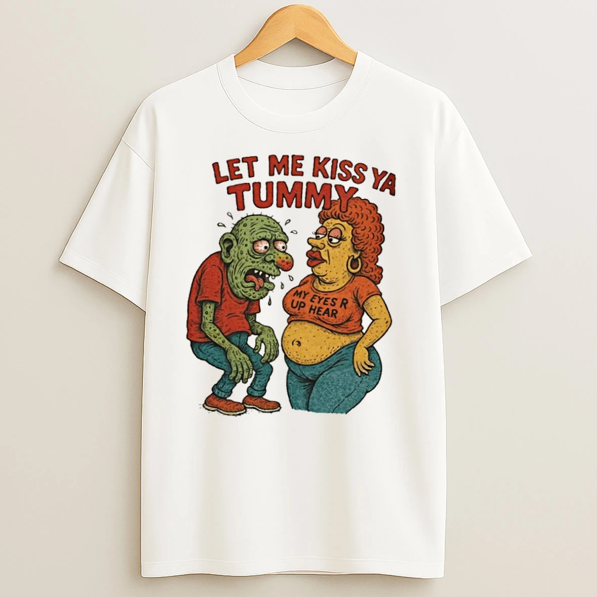 Let Me Kiss Ya Tummy T Shirts