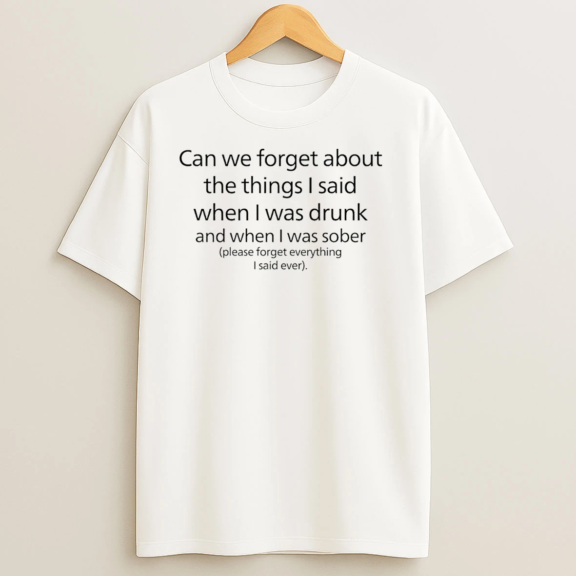 Lets Forget Everything T Shirts