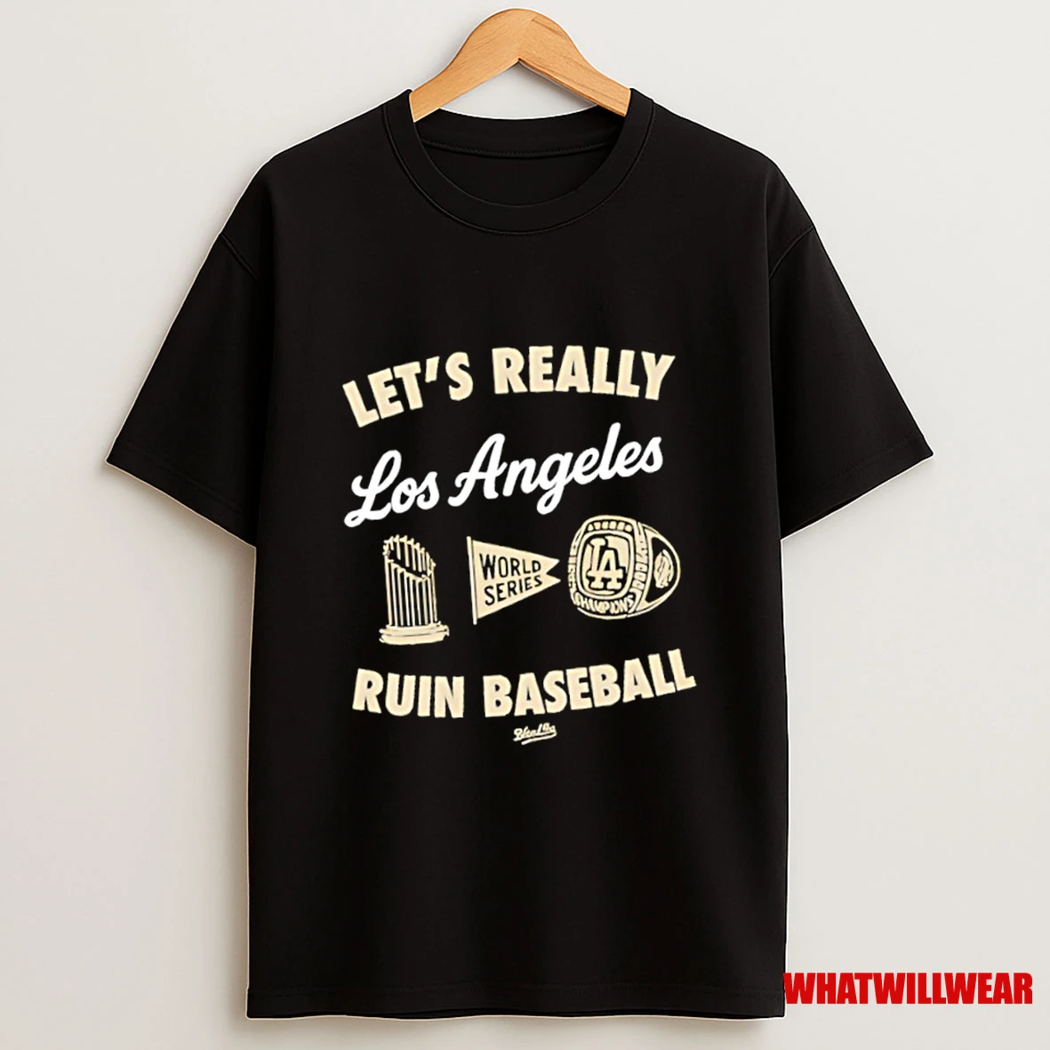 Lets Really Los Angeles Ruin Baseball Shirts