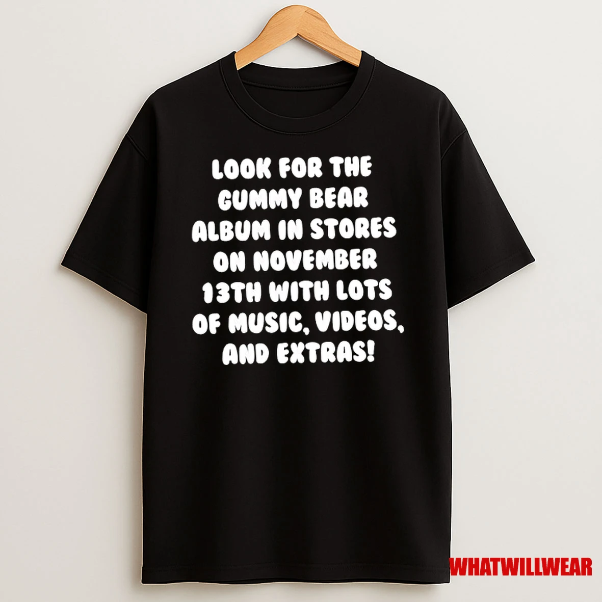 Look For The Gummy Bear Album In Stores On November 13th With Lots Of Music Videos And Extras Shirts