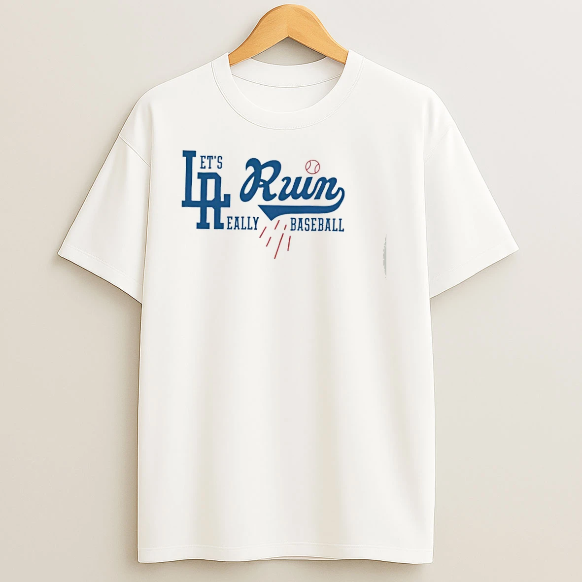 Los Angeles Dodgers Mlb Lets Really Ruin Baseball T Shirts