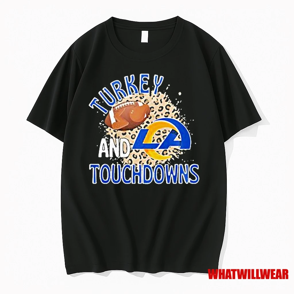 Los Angeles Rams Turkey And Touchdowns Thanksgiving Shirts