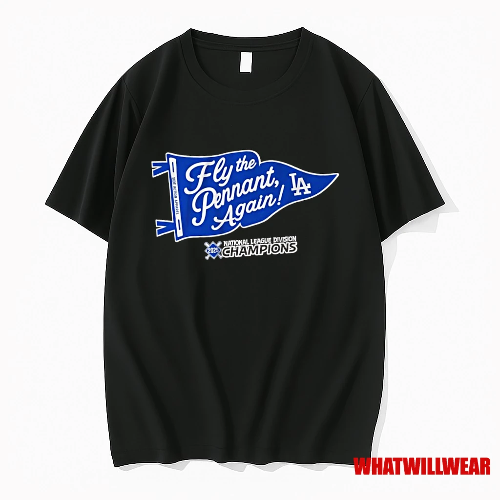 Los Angeles Fly The Pennant Again 2025 National League Division Champions Shirts