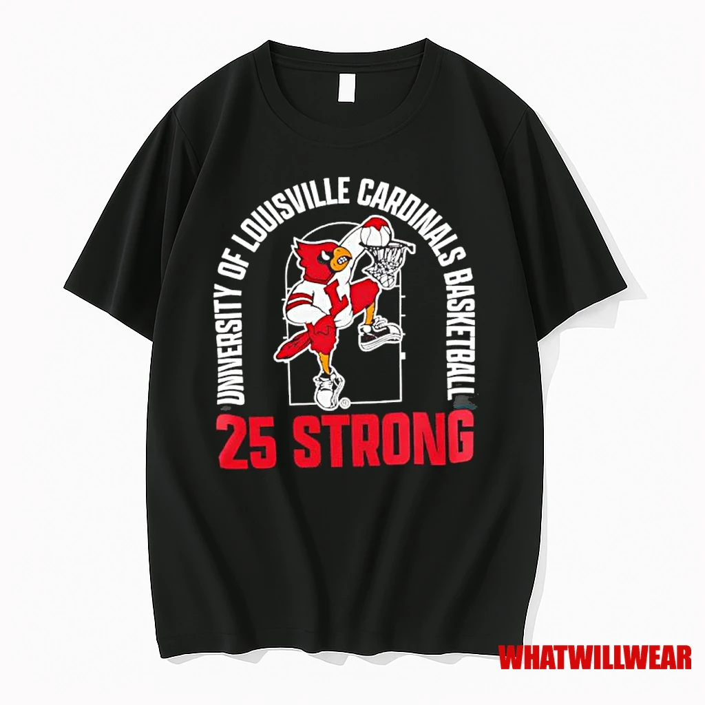 Louisville Mens Basketball 25 Strong Shirts