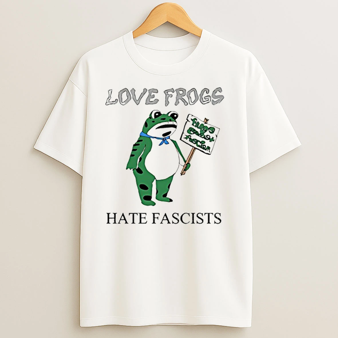 Love Frogs Hate Fascists T Shirts