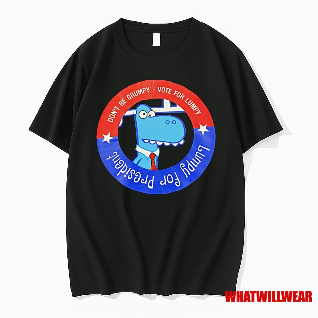 Lumpy For President Dont Be Grumpy Vote For Lumpy Dinosaur Shirts