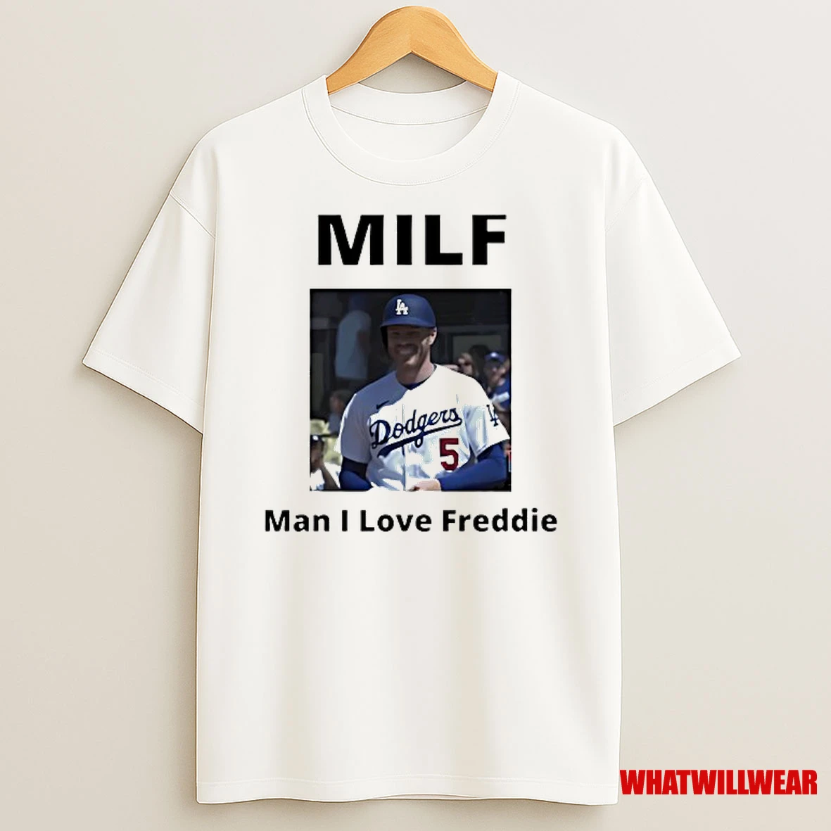 Milf Man I Love Freddie Freeman Los Angeles Dodgers Baseball Photo Shirts