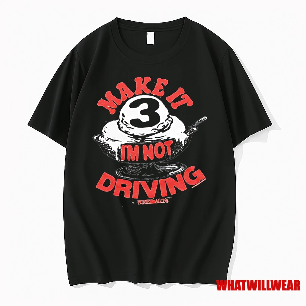 Make It Three Im Not Driving Mccallisters Shirts