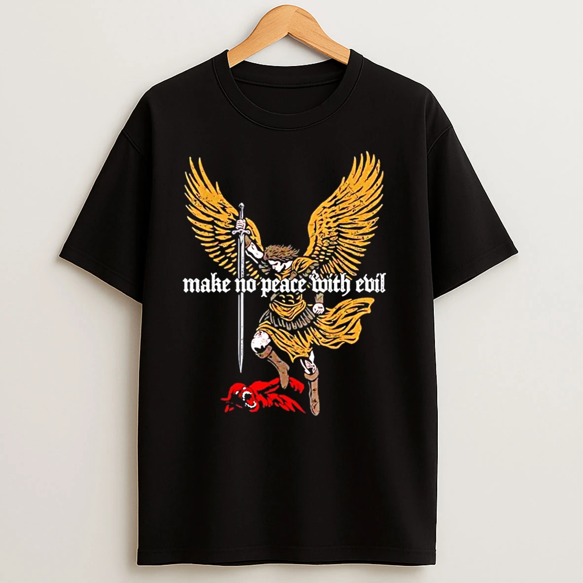 Make No Peace With Evil Archangel Michael T Shirts