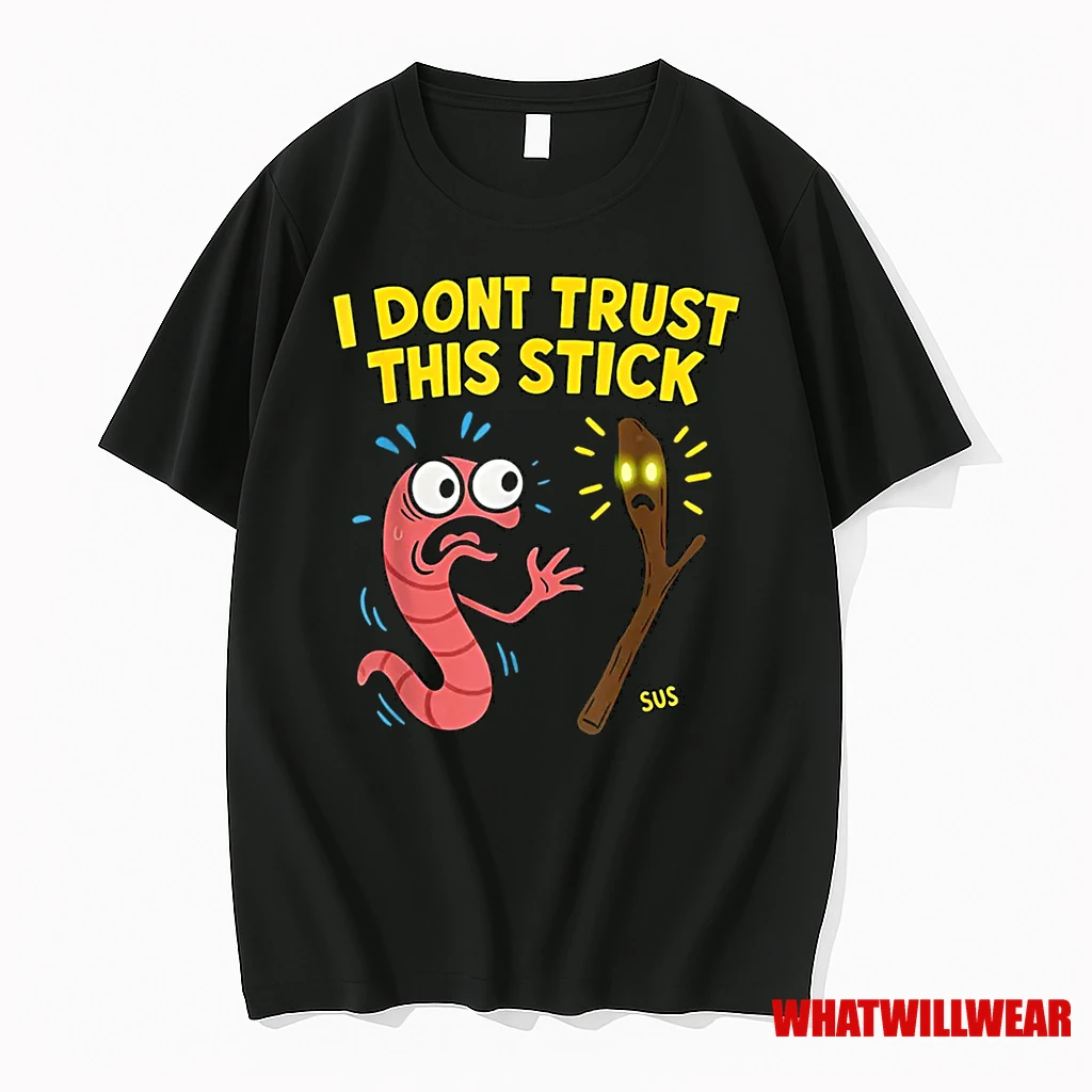 Marcus I Dont Trust This Stick Funny Worm Meme Shirts