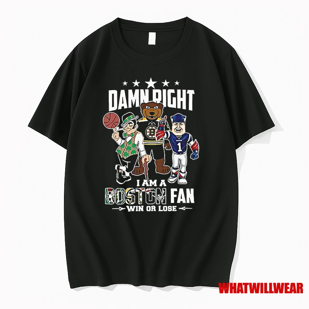 Mascot Damn Right I Am A Boston Fan Win Or Lose Shirts