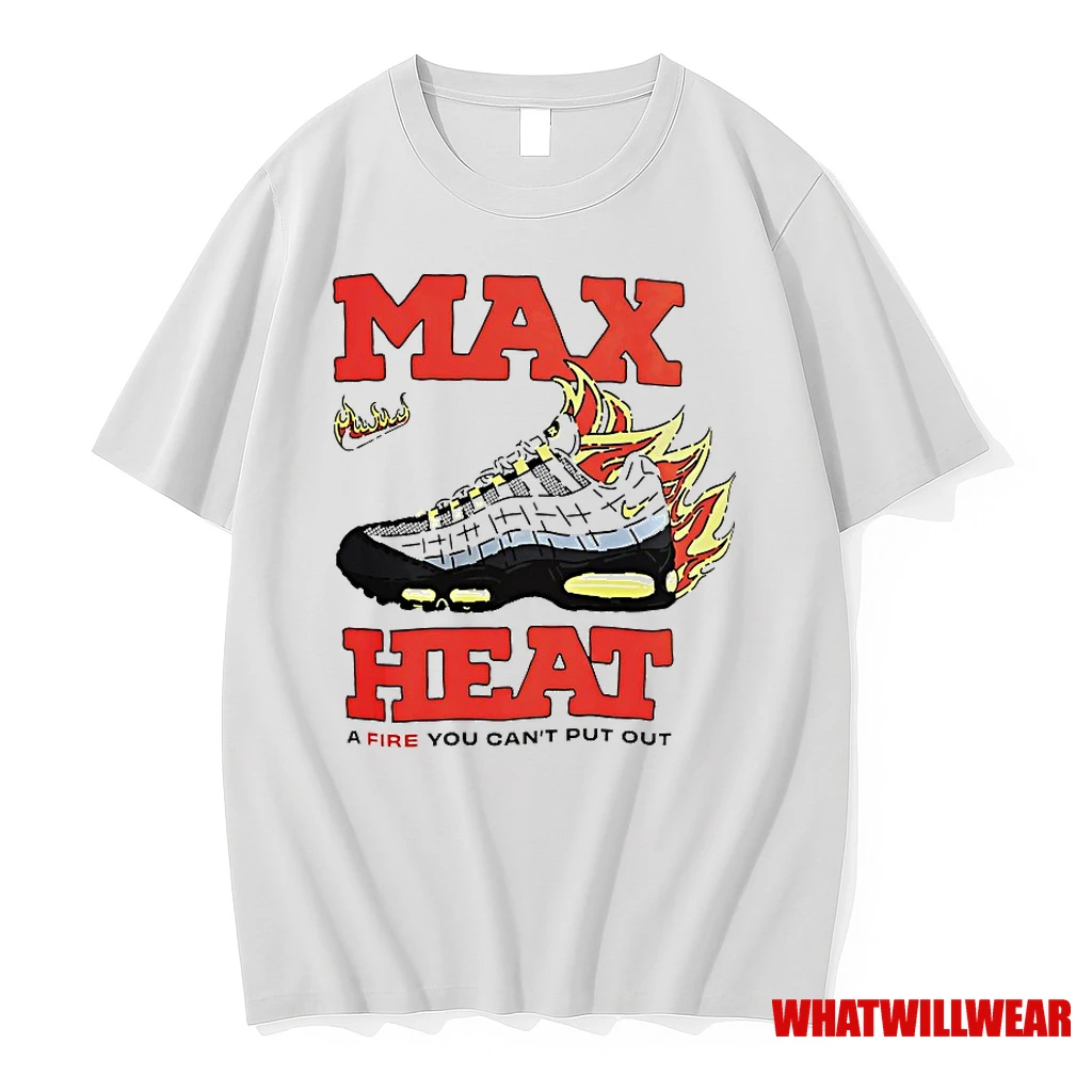 Max Heat A Fire You Cant Put Out Shirts