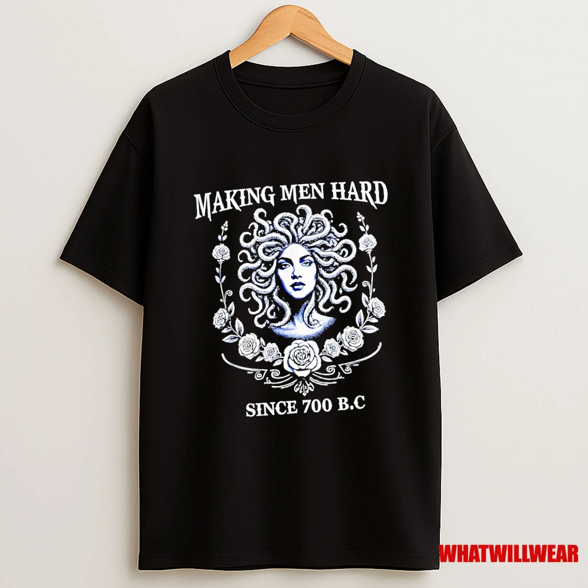 Medusa Making Men Hard Since 700 B C Shirts