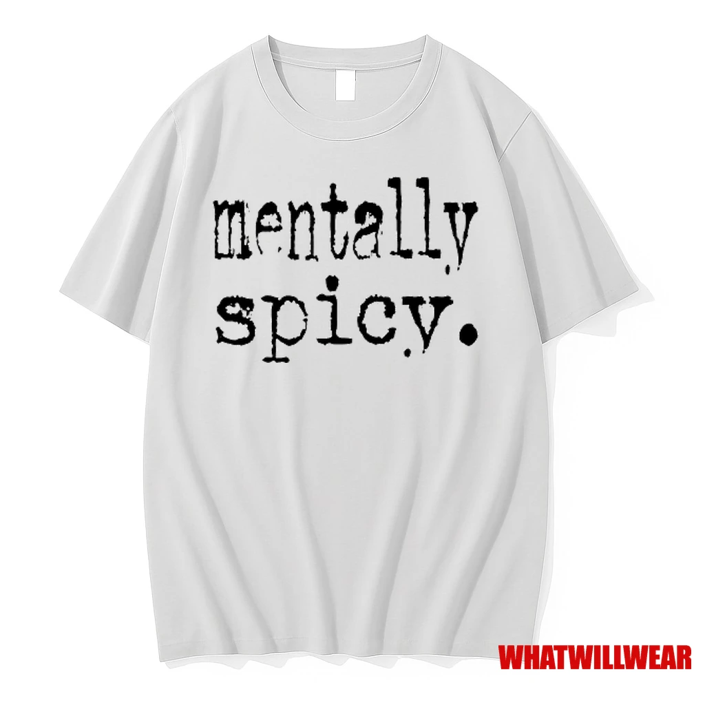 Mentally Spicy Shirts