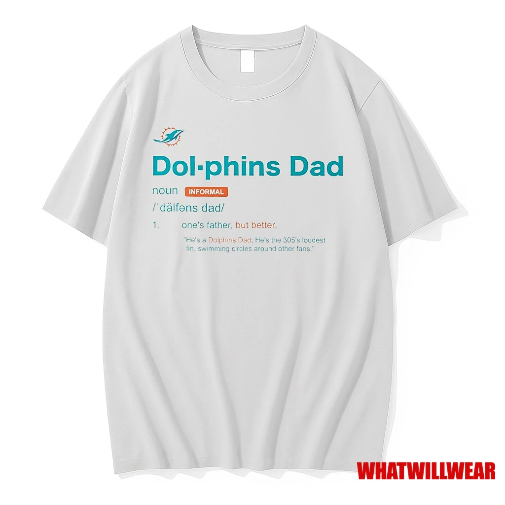 Miami Dolphins Dad Definition Meaning Shirts