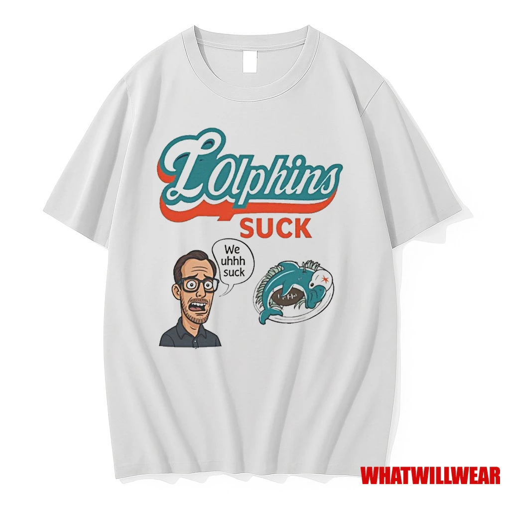 Miami Dolphins Lolphins We Uhhh Suck Shirts